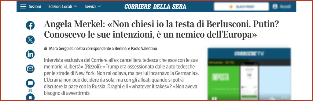 Angela Merkel: «Non chiesi io la testa di Berlusconi. Putin? Conoscevo le sue intenzioni, è un nemico dell'Europa»