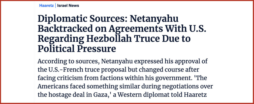 Diplomatic Sources: Netanyahu Backtracked on Agreements With U.S. Regarding Hezbollah Truce Due to Political Pressure