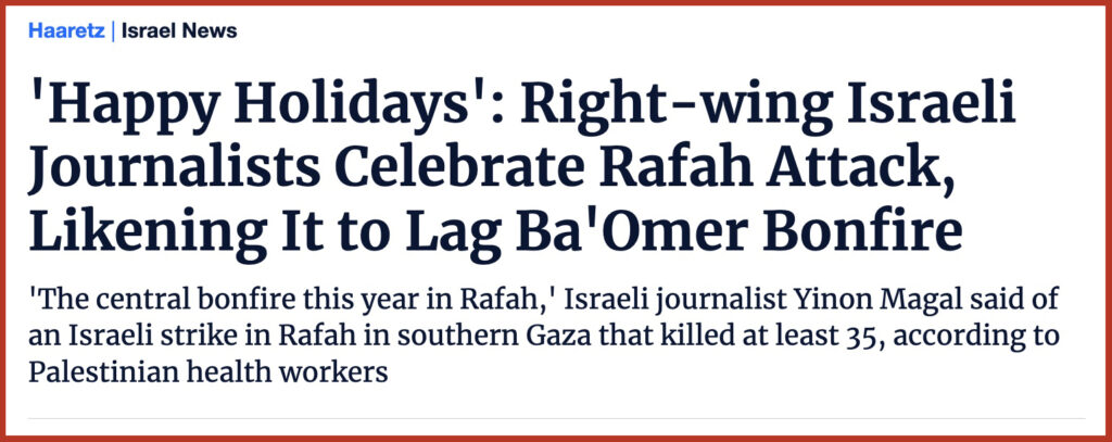 'Happy Holidays': Right-wing Israeli Journalists Celebrate Rafah Attack, Likening It to Lag Ba'Omer Bonfire