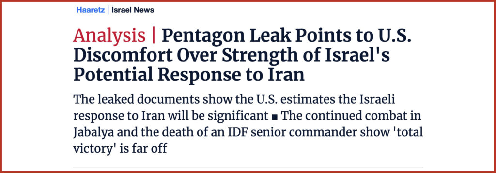 Pentagon Leak Points to U.S. Discomfort Over Strength of Israel's Potential Response to Iran