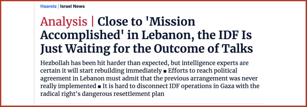 Close to 'Mission Accomplished' in Lebanon, the IDF Is Just Waiting for the Outcome of Talks