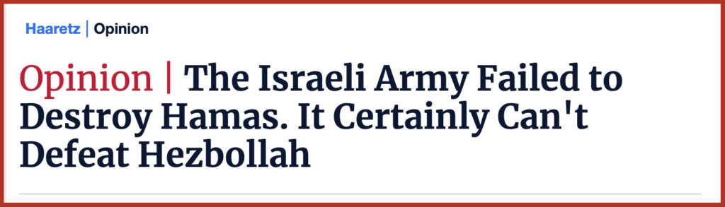  The Israeli Army Failed to Destroy Hamas. It Certainly Can't Defeat Hezbollah