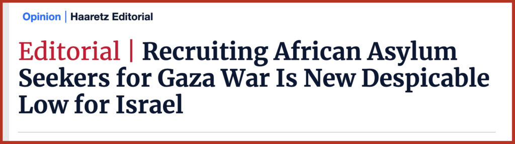 Recruiting African Asylum Seekers for Gaza War Is New Despicable Low for Israel