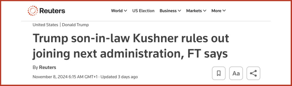 Trump son-in-law Kushner rules out joining next administration, FT says