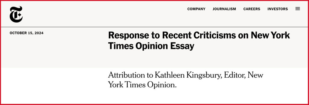 Response to Recent Criticisms on New York Times Opinion Essay Attribution to Kathleen Kingsbury, Editor, New York Times Opinion.